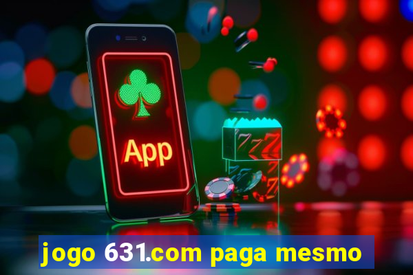 jogo 631.com paga mesmo